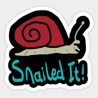 Snailed It Sticker